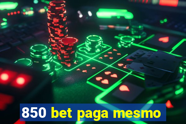 850 bet paga mesmo